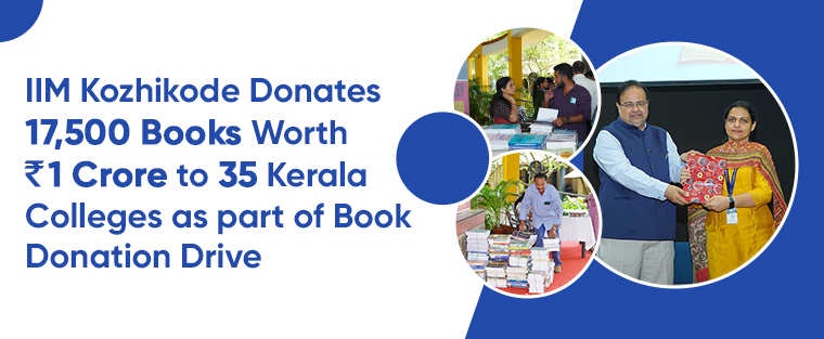 IIM Kozhikode Donates 17,500 Books Worth 1 Crore to 35 Kerala Colleges as part of Book Donation Drive